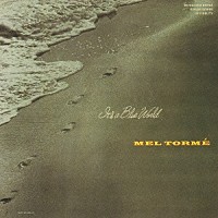 メル・トーメ「 イッツ・ア・ブルー・ワールド」
