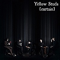 Ｙｅｌｌｏｗ　Ｓｔｕｄｓ「 ［ｃｕｒｔａｉｎ］」