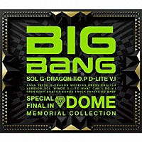 ＢＩＧＢＡＮＧ「 ＳＰＥＣＩＡＬ　ＦＩＮＡＬ　ＩＮ　ＤＯＭＥ　ＭＥＭＯＲＩＡＬ　ＣＯＬＬＥＣＴＩＯＮ」