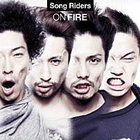 Ｓｏｎｇ　Ｒｉｄｅｒｓ 「ＯＮ　ＦＩＲＥ」