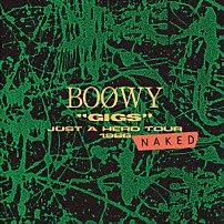 ＢＯＯＷＹ 「“ＧＩＧＳ”　ＪＵＳＴ　Ａ　ＨＥＲＯ　ＴＯＵＲ　１９８６　ＮＡＫＥＤ」
