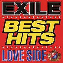 ＥＸＩＬＥ 「ＥＸＩＬＥ　ＢＥＳＴ　ＨＩＴＳ　－ＬＯＶＥ　ＳＩＤＥ／ＳＯＵＬ　ＳＩＤＥ－」