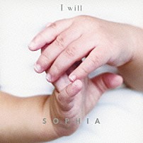 ＳＯＰＨＩＡ 「Ｉ　ｗｉｌｌ／月光」