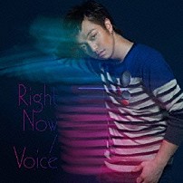 三浦大知 「Ｒｉｇｈｔ　Ｎｏｗ／Ｖｏｉｃｅ」