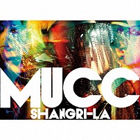 ＭＵＣＣ 「シャングリラ」
