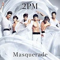 ２ＰＭ 「マスカレード　～Ｍａｓｑｕｅｒａｄｅ～」