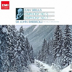 ジョン・バルビローリ ハレ管弦楽団「シベリウス：交響曲　第５番＆第７番」