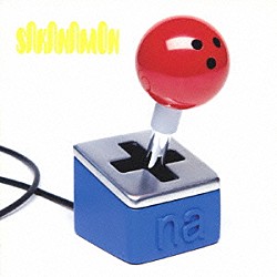 ＳＡＫＡＮＡＭＯＮ「ｎａ」