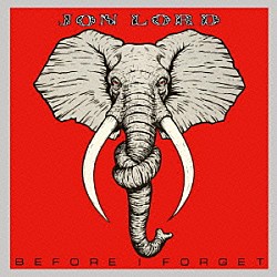 ジョン・ロード「ビフォア・アイ・フォゲット」