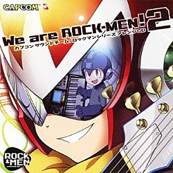 ＲＯＣＫ－ＭＥＮ「Ｗｅ　ａｒｅ　ＲＯＣＫ－ＭＥＮ！２　カプコンサウンドチーム／ロックマンシリーズ　アレンジＣＤ」