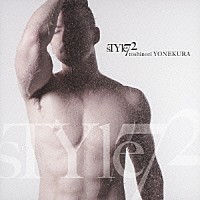 米倉利紀「 ｓＴＹｌｅ７２」