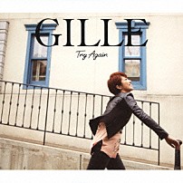 ＧＩＬＬＥ 「Ｔｒｙ　Ａｇａｉｎ」