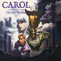 ＴＭ　ＮＥＴＷＯＲＫ 「ＣＡＲＯＬ　－Ａ　ＤＡＹ　ＩＮ　Ａ　ＧＩＲＬ’Ｓ　ＬＩＦＥ　１９９１－」