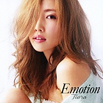 Ｔｉａｒａ 「Ｅｍｏｔｉｏｎ」