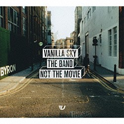 バニラ・スカイ「Ｔｈｅ　Ｂａｎｄ　Ｎｏｔ　Ｔｈｅ　Ｍｏｖｉｅ」