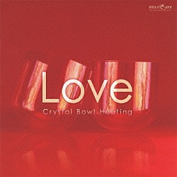 クリスタリスト麻実「ミュージケア・クリスタルボウル・ヒーリング『Ｌｏｖｅ～恋をしたい・愛が欲しいあなたに』」