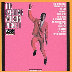 ウィルソン・ピケット「エキサイティング・ウィルソン・ピケット」