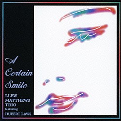 ルー・マシューズ・トリオ　ｆｅａｔ．ヒューバート・ロウズ ルー・マシューズ スタン・ギルバート ハーヴィー・メイソン ヒューバート・ロウズ「ある微笑～プレイズ　ポール・フランシス・ウェブスター」