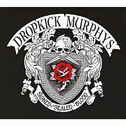 ドロップキック・マーフィーズ「サイン・アンド・シールド・イン・ブラッド～勝利への約束」