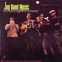 ジム・クウェスキン＆ザ・ジャグ・バンド「 ジャグ・バンド・ミュージック」