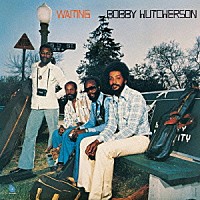 ボビー・ハッチャーソン「 ウェイティング」