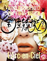 Ｌ’Ａｒｃ～ｅｎ～Ｃｉｅｌ「 ２０ｔｈ　Ｌ’Ａｎｎｉｖｅｒｓａｒｙ　ＷＯＲＬＤ　ＴＯＵＲ　２０１２　ＴＨＥ　ＦＩＮＡＬ　ＬＩＶＥ　ａｔ　国立競技場」