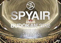 ＳＰＹＡＩＲ「 ＳＰＹＡＩＲ　ＬＩＶＥ　ａｔ　武道館　２０１２」