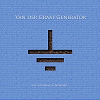ヴァン・ダー・グラフ・ジェネレーター「 違心伝新～ア・グラウンディング・イン・ナンバーズ」