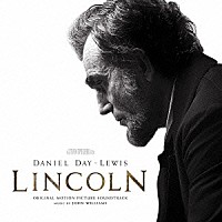 ジョン・ウィリアムズ「 「リンカーン」オリジナル・サウンドトラック」