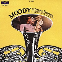 ジェームス・ムーディ「 ムーディ・アンド・ザ・ブラス・フィギュアーズ」