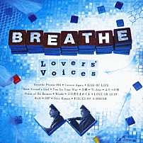 ＢＲＥＡＴＨＥ 「Ｌｏｖｅｒｓ’　Ｖｏｉｃｅｓ　～松尾潔作品　ＣＯＶＥＲ　ＢＥＳＴ～」