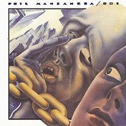 フィル・マンザネラ／８０１「リッスン・ナウ」
