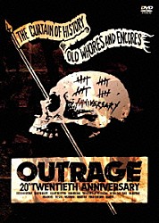 ＯＵＴＲＡＧＥ「Ｔｈｅ　Ｃｕｒｔａｉｎ　Ｏｆ　Ｈｉｓｔｏｒｙ～Ｏｌｄ　Ｗｈｏｒｅｓ　Ａｎｄ　Ｅｎｃｏｒｅｓ」