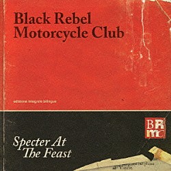 ブラック・レベル・モーターサイクル・クラブ「スペクター・アット・ザ・フィースト」