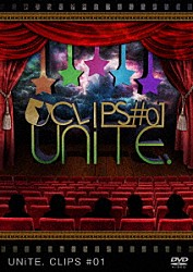 ユナイト「ＵＮｉＴＥ．　ＣＬＩＰＳ　＃０１」