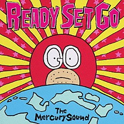 Ｔｈｅ　Ｍｅｒｃｕｒｙ　Ｓｏｕｎｄ「Ｒｅａｄｙ　Ｓｅｔ　Ｇｏ」