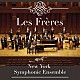レ・フレール　ｍｅｅｔｓ　ニューヨーク・シンフォニック・アンサンブル「レ・フレール管弦楽団」
