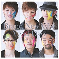 Ｂｒａｎｄ　Ｎｅｗ　Ｖｉｂｅ「 Ｖｉｖｉｄ　Ｄａｙｓ」