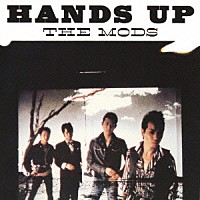ＴＨＥ　ＭＯＤＳ「 ＨＡＮＤＳ　ＵＰ」