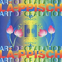ＬＡ－ＰＰＩＳＣＨ「 ＡＲＴ　ＯＦ　ＧＲＡＤＡＴＩＯＮ　＋３」