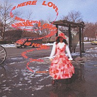 矢野顕子「 ＬＯＶＥ　ＩＳ　ＨＥＲＥ」