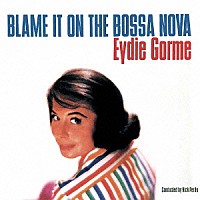 イーディー・ゴーメ「 恋はボサ・ノヴァ」