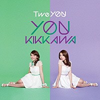吉川友「 Ｔｗｏ　ＹＯＵ」