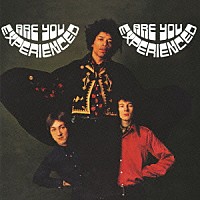 ザ・ジミ・ヘンドリックス・エクスペリエンス「 アー・ユー・エクスペリエンスト？」