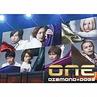 ＤＩＡＭＯＮＤ★ＤＯＧＳ「 ＯＮＥ」