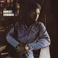 ブッカー・Ｔ「 エヴァーグリーン」