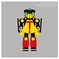 （アニメーション）「 ＴＶ　ＡＮＩＭＡＴＩＯＮ　ＲＯＢＯＴＩＣＳ；ＮＯＴＥＳ　オリジナルサウンドトラック」