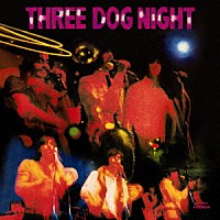 スリー・ドッグ・ナイト「 トライ・ア・リトル・テンダーネス　スリー・ドッグ・ナイト登場」