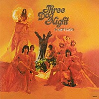 スリー・ドッグ・ナイト「 イット・エイント・イージー」