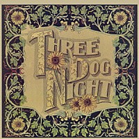 スリー・ドッグ・ナイト「 セブン・セパレート・フールズ」